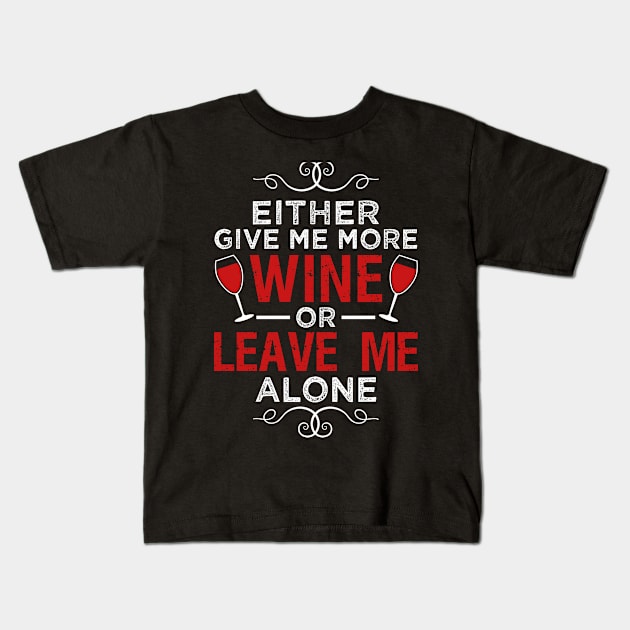 Wine Lover T shirt Kids T-Shirt by Vine Time T shirts